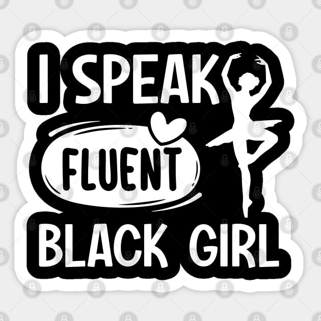 I Speak Fluent Black Girl Sticker by UrbanLifeApparel